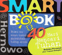 Smart Book: 40 Hari Mencari Tuhan=Refleksi Personal atas 
