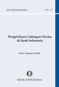 Pengelolaan Cadangan Devisa di Bank Indonesia