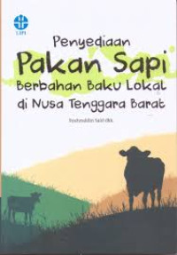 Penyediaan Pakan Sapi Berbahan Baku Lokal di Nusa Tenggara  Barat.