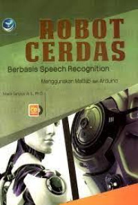 ROBOT CERDAS : Berbasis Speech Recognition
