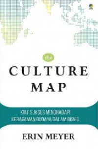 the CULTURE MAP : Kiat Sukses Menghadapi Keragaman Budaya Dalam Bisnis