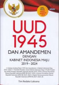 UUD 1945 DAN AMANDEMEN : Dengan Kabinet Indonesia Maju 2019-2014