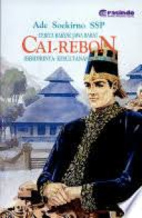 Cerita Rakyat Jawa Barat : CAI-REBON (Berdirinya Kesultanan Cirebon)