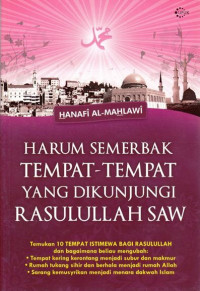 Harum Semerbak Tempat-Tempat yang Dikunjungi Rasulullah Saw