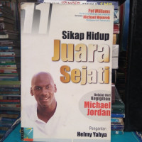 Sikap Hidup Juara Sejati: Belajar Dari Kegigihan Michael Jordan