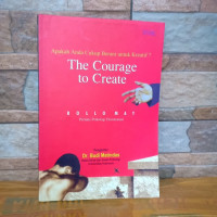 Apakah Anda Cukup Berani untuk Kreatif? (the courage to create)
