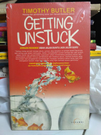 Getting Unstuck: Jangan Mandek! Ubah Jalan Buntu Jadi Jalan Baru
