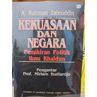 Kekuasaan dan Negara : Pemikiran Politik Ibnu Khaldun
