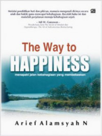 The Way to Happiness: Menapaki Jalan Kebahagiaan yang Membebaskan