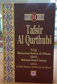 Tafsir Al-Qurthubi: Surah Al Kahfi, Maryam, Thaahaa, dan Al Anbiyaa'. Jilid 11