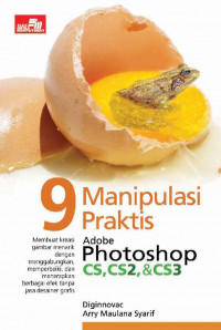 9 Manipulasi Praktis Adobe Photoshop CS,CS2,dan CS3