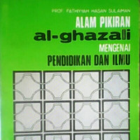 Alam Pikiran Al-ghazali Mengenai Pendidikan dan Ilmu