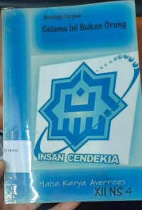 Antologi Cerpen Selama Ini Bukan Orang
