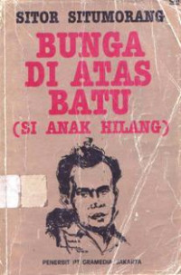 Bunga di Atas Batu (Si Anak Hilang)