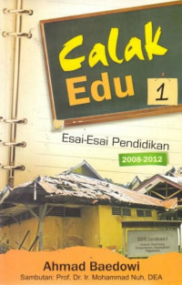 Calak Edu : Esai-Esai Pendidikan 2008-2012