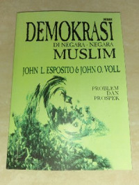Demokrasi di Negara-Negara Muslim : Problem dan Prospek