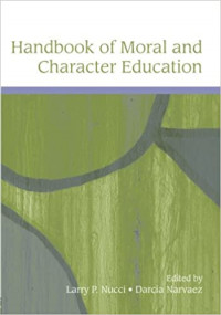 Handbook of Moral and Character Education