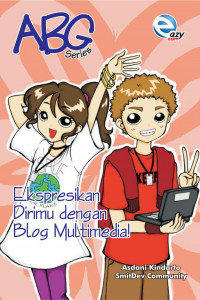 ABG Series: Ekspresikan Dirimu dengan Blog Multimedia