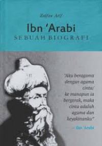 Ibn'Arabi : Sebuah Biografi