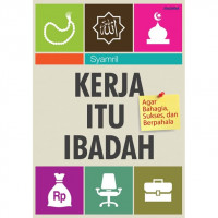 Kerja Itu Ibadah