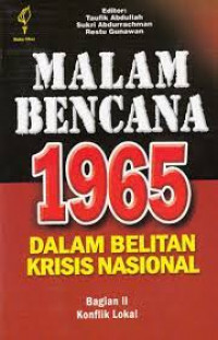 Malam Bencana 1965 Dalam Belitan Krisis Nasional : Bagian II Konflik Lokal