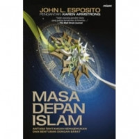 Masa Depan Islam: Antara Tantangan Kemajemukan Dan Benturan Dengan Barat