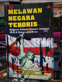 Melawan Negara Teroris : Dominasi Amerika Serikat Terhadap Irak dan Kedaulatan Dunia
