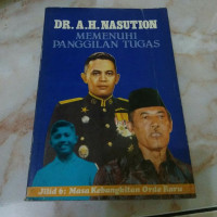 Memenuhi Panggilan Tugas = Jilid 6 : Masa Kebangkitan orde Baru