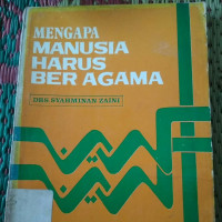 Mengapa Manusia Harus Beragama