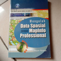 Mengolah Data Spasial dengan MapInfo dan Professional