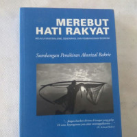 Merebut Hati Rakyat Melalui Nasionalisme, Demokrasi, dan Pembangunan Ekonomi