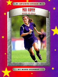 Mia Hamm : Good As Gold