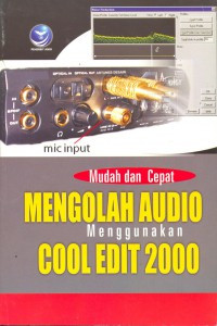 Mudah dan Cepat Mengolah Audio Menggunakan Cool Edit 2000