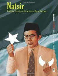 Natsir : Politik Santun di Antara Dua Rezim