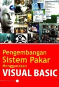 Pengembangan Sistem Pakar Menggunakan Visual Basic