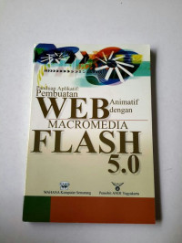 Panduan Aplikatif : Pembuatan Web Animatif dengan Macromedia Flash 5.0