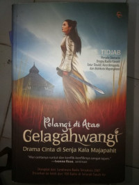 Pelangi di Atas Gelagahwangi : Drama Cinta di Senja Kala Majapahit