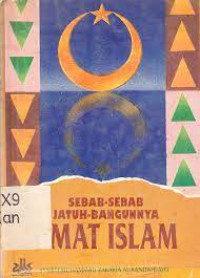 Sebab-Sebab Jatuh-Bangunnya Umat Islam