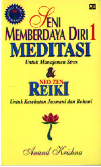 Seni Memberdaya Diri 1 : Meditasi Untuk Manajemen Stres