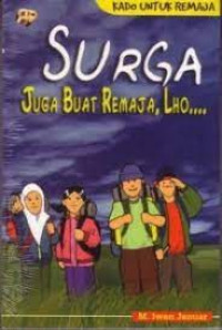 Surga Juga Buat Remaja, Lho