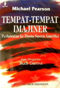 Tempat-Tempat Imajiner : Perlawatan ke Dunia Sastra Amerika