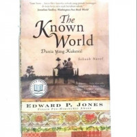 The Known World, Dunia Yang Kukenal