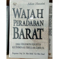Wajah Peradaban Barat : Dari Hegemoni Kristen Ke Dominasi Sekuler-Liberal