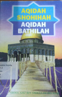 Aqidah Shohihah Versus Aqidah Bathilah