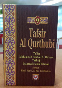Tafsir Al-Qurthubi: Surah Huud, Yuusuf, Ar-Ra'd, dan Ibraahim. Jilid 9