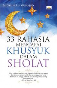 33 RAHASIA Mencapai KHUSYUK Dalam SHOLAT