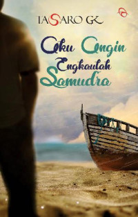 Aku Angin, Engkaulah Samudra