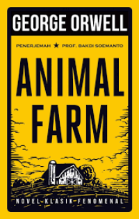 Animal Farm : Novel Klasik Fenomenal