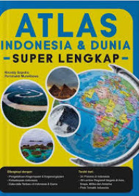 ATLAS INDONESIA & DUNIA : Super Lengkap