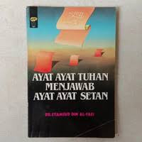 AYAT AYAT TUHAN MENJAWAB AYAT AYAT SETAN